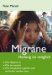 Migr�ne. Heilung ist m�glich