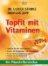 Topfit mit Vitaminen: Die Vitamin-Revolution