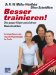 Besser trainieren! : den ganzen Körper und nicht nur Muskeln stärken