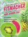 Fitmacher f�r jeden Tag - Vitamine, Spurenelemente, Mineralstoffe (Gro�band)